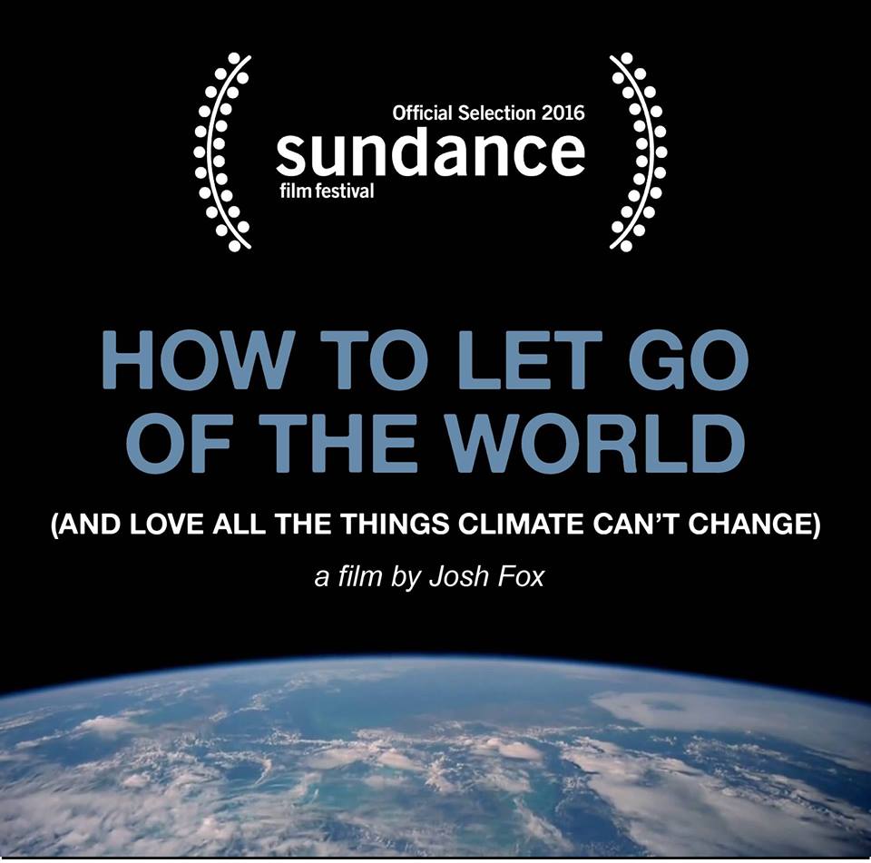 Josh Fox's How To Let Go Of The World...