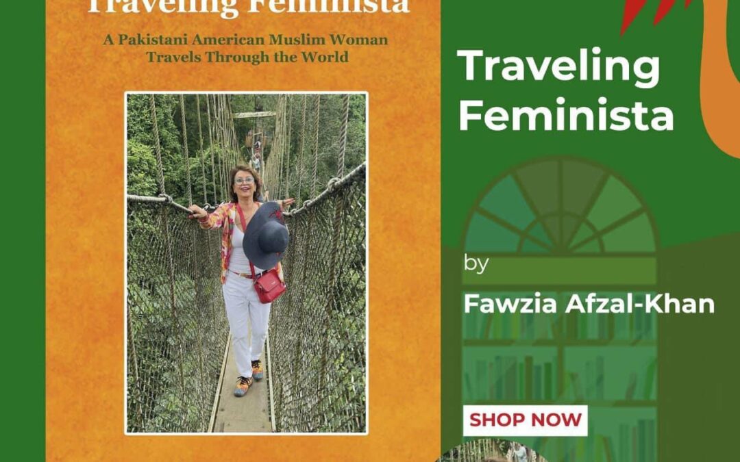 Traveling Feminista, A Modern Muslim Woman Travels Through the World